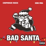 Bad Santa (feat. Kingvma) - Single