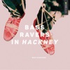 Bass Ravers in Hackney (DJ MIX) artwork