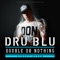 Find a Way (feat. Young Mad B) - Dru Blu lyrics