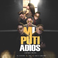 Mi Puti Adiós (feat. Crazy Melody, Rey & El Coyote) - Single - Lucky Boys