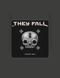 Listen to They Fall, watch music videos, read bio, see tour dates & more!