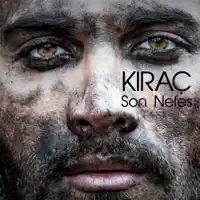Son Nefes — Kıraç