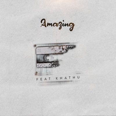 Amazing (feat. Khathu) - Single