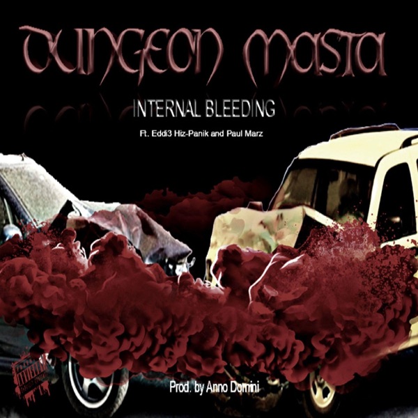 Internal Bleeding (feat. Eddi3 Hiz-Panik & Paul Marz)