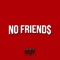 No Friends - Noesha Rose lyrics