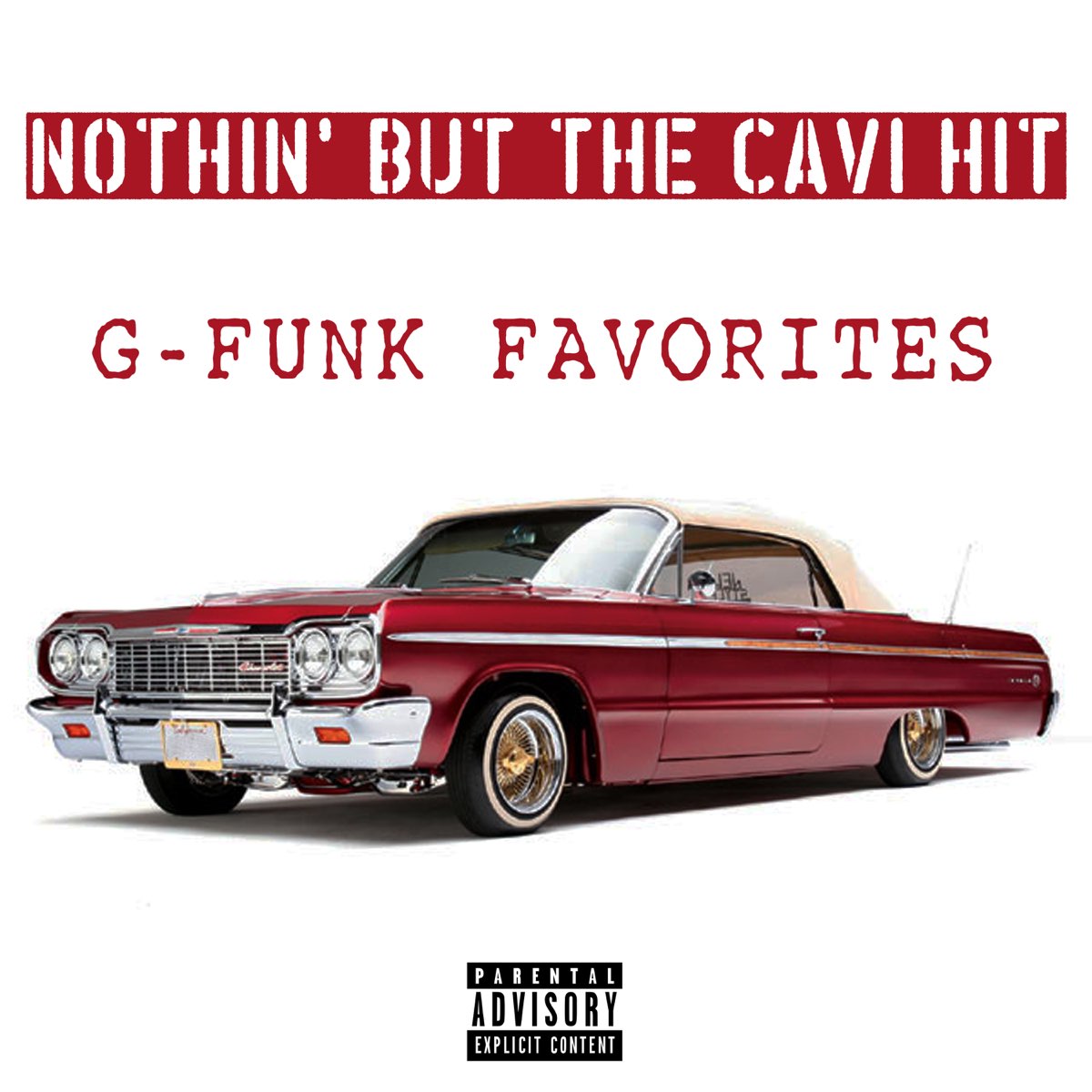 ‎Nothin' but the Cavi Hit: G-Funk Favorites - Album by Various Artists