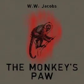The Monkey's Paw: Short Story (Unabridged)