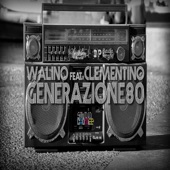 Generazione 80 (feat. Clementino) artwork