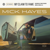 My Claim to Fame - Mick Hayes