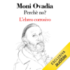 Perché no?: L'ebreo corrosivo - Moni Ovadia