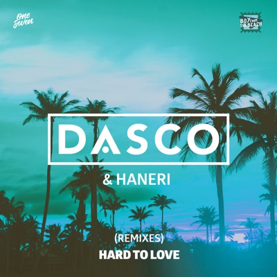 Hard To Love (Remixes) - Single