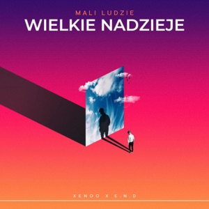 Mali ludzie, Wielkie nadzieje (feat. E.N.D)