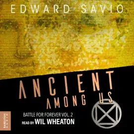 Ancient Among Us: Battle for Forever, Book 2 (Unabridged)