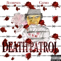 Death Patrol (feat. Gizmo) - Single - 8corpses