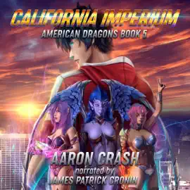 California Imperium: American Dragons, Book 5 (Unabridged)