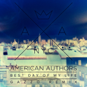 Best Day of My Life (Gazzo Remix) - American Authors Cover Art