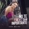 No Te Creas Tan Importante - Caro Molina lyrics