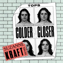 Colder & Closer (Suzanne Kraft Remix) - Single