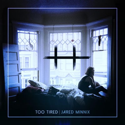 Too Tired (Remix) - Single