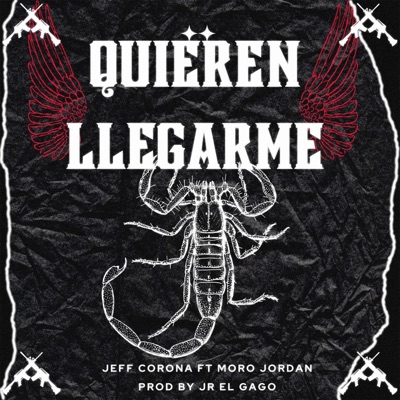 Quieren Llegarme (feat. JeffCorona) - Single