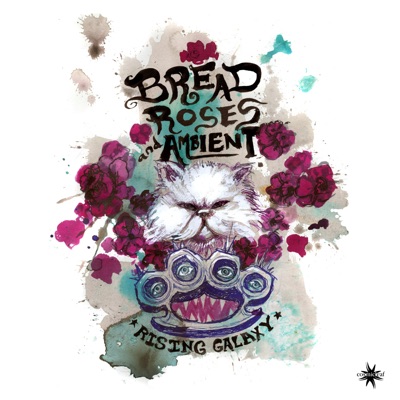 Bread, Roses & Ambient