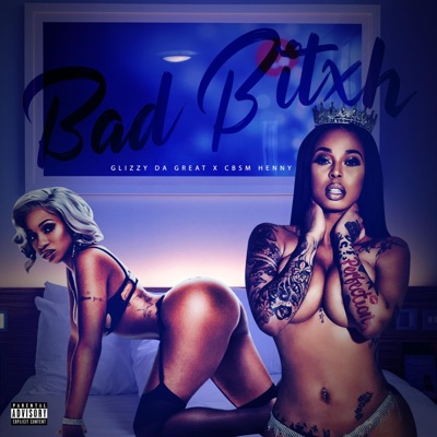 Bad Bitxh (feat. Cbsm Henny) - Single