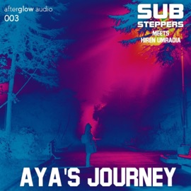 Aya's Journey (feat. Hiren Umradia) Substeppers