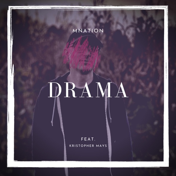 Drama (feat. Kristopher Mays)