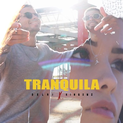 Tranquila (feat. Kingxmz) - Single