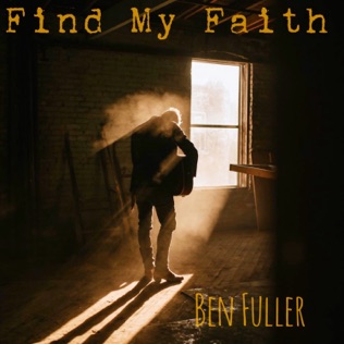 Ben Fuller Find My Faith