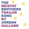 The Neistat Brothers Trailer Song - Jordan Galland lyrics