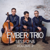 Ember Trio Sessions, Vol. 2 - EP - Ember Trio