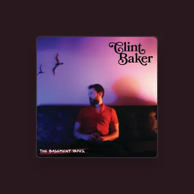 Listen to Clint Baker, watch music videos, read bio, see tour dates & more!