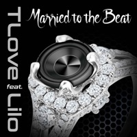 Married to the Beat (feat. Lilo) - Single - Tlove