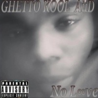 No Love - Single - GHETTO KOOL_AiiD