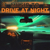 Music to Drive at Night artwork