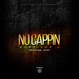 No Cappin' (feat. J.E.R.K) Survivor Q