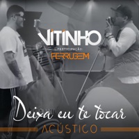 Deixa Eu Te Tocar (Ao Vivo) [Acústico] [feat. Ferrugem] - Single - Vitinho