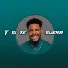 Stream & download Y Si Te Suena (feat. Kobe Dial) - Single