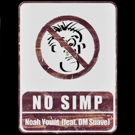 No Simp (feat. DM Suave) Noah Yount