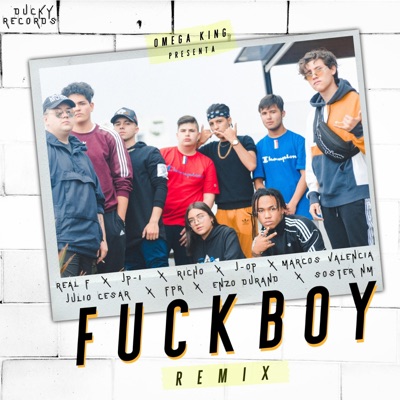 Fuckboy (feat. JP-I, Richo Salgado, xytron, Marcos Valencia, Julio Cesar, Soster NM, Enzo Durand & FPR) [Remix] - Single