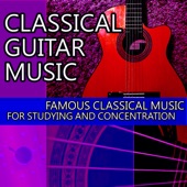 Classical Guitar Music: Famous Classical Music for Studying and Concentration artwork