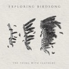 The Thing with Feathers - EP