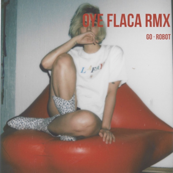 Oye Flaca (feat. Robot) [Remix]