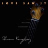 Love Saw It (feat. Greg Crymes & Kyle Kingsberry) - Single
