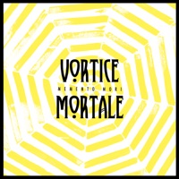 Vortice Mortale - Voci Dal Nulla