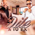 Dile a Tu Ex (feat. Felix Manuel) - Single