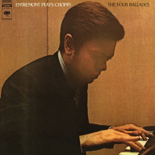 Entremont Plays Chopin: The Four Ballades
