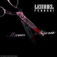 Manos de Tijera (feat. Hernán Figueroa & Rubén Figueroa) - Single - Lemuel Ferrari