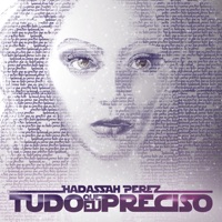 Hadassah Perez - Tudo Que Eu Preciso (feat. DJ PV)